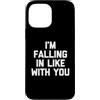 Funny Saying & Funny Designs Custodia per iPhone 13 Pro Max I'm Falling In Like With You - Divertente detto Sarcastico Novità