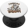 Sarcastic Trash Panda Humor Designs Divertente meme procione che identifico come un sarcasmo problematico PopSockets PopGrip Adesivo