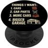 Funny Sayings Shirts For Men Gifts Cose che voglio Auto Ricambi Auto Divertente Ragazzo Meccanico Uomini Ragazzi PopSockets PopGrip Adesivo