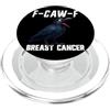 Cancer Survivor Gifts F-Caw-F Cancro al seno Cancro del corvo Sopravvissuto FCAWF Cancro PopSockets PopGrip per MagSafe