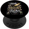 Timeless Educator Designs Hello History - Penna a sfera per insegnante PopSockets PopGrip Adesivo