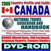 2006 Country Profile and Guide to Canada: National Travel Guidebook and Handbook