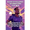 Tasha Tinsley Black Excellence Affirmations for Men (Tascabile)