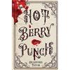 Bradford Tatum Hot Berry Punch (Tascabile)