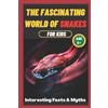 Sharp Minds Learning The Fascinating World of Snakes for kids (Tascabile)