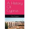 Alex Bugeja A History Of Cyprus (Tascabile)