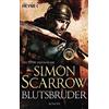 Simon Scarrow Norbert Stöbe Blutsbrüder: Roman (Rom-Serie, Band 13) (Tascabile)