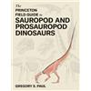 Gregory S. Paul The Princeton Field Guide to Sauropod and Pro (Copertina rigida)