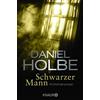 Daniel Holbe Schwarzer Mann: Kriminalroman (Ein Sabine-Kaufmann-Krim (Tascabile)