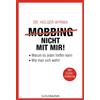 Dr. Holger Wyrw Mobbing - nicht mit mir!: Warum es jeden treffen kan (Tascabile)