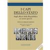 Gangemi Editore I capi dello stato. Dagli albori della Repubblica ai nostri giorni 1946-2015
