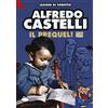LEZIONI DI FUMETTO Castelli 50. Il prequel. Prima di Martin Mystère e dell'Omino Bufo
