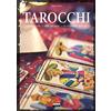 CRESCERE Tarocchi. Le origini, gli arcani, le combinazioni