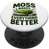 Amante Di Muschio Mossarium Foresta In M Moss Makes Everything Better Mossarium Bosco Da Interno PopSockets PopGrip Adesivo