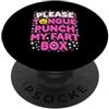 for Coworker with Cartoon Aesthetic Divertente detto «Please Tongue Punch My Fart Box» PopSockets PopGrip Adesivo