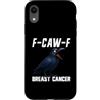 Cancer Survivor Gifts Custodia per iPhone XR F-Caw-F Cancro al seno Cancro del corvo Sopravvissuto FCAWF Cancro