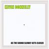 Kevin Donnelly As the Sound Slowly Gets Closer (CD)