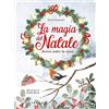 Gribaudo La magia del natale. Storie sotto la neve. Ediz. a colori. Ediz. plastificata