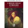 Caravaggio Editore I roghi delle streghe. Storia di un olocausto