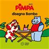 Franco Cosimo Panini Pimpa disegna Bombo. Ediz. a colori