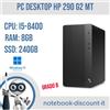 HP PC Desktop HP 290 G2 MT Cpu i5-8400 Ram 8Gb DDR4 SSD 240Gb Win11Pro Grado B