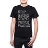 Erido Stop Making Stupid People Famous Uomo Girocollo T-Shirt Nero Maniche Corte Dimensioni XXL Men's Black T-Shirt XX-Large Size XXL