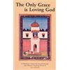 Lee Lozowick The Only Grace is Loving God (Tascabile)