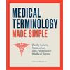 Dr. John Temple MD Medical Terminology Made Simple (Tascabile)