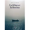 Capponi Editore La feluca e la fiocina