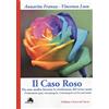 Alpes Italia Il caso Roso. Da uno studio forense la rivelazione del terzo sesso. Problematiche legali, antropologiche, criminologiche sul sex and gender