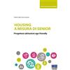 Maggioli Editore Housing a misura di senior. Progettare abitazioni age-friendly