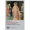 Einaudi Per la cruna di un ago. La ricchezza, la caduta di Roma e lo sviluppo del cristianesimo, 350-550 d. C.