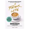 MONDE DIFFERENT Le facteur latté: Pourquoi il n'est pas nécessaire d'être riche pour avoir une vie riche