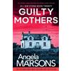 Angela Marsons Guilty Mothers (Tascabile) Detective Kim Stone