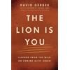 David Gerber The Lion Is You (Tascabile)