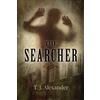 T J Alexander The Searcher (Copertina rigida)
