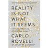 Carlo Rovelli Reality Is Not What It Seems (Tascabile)