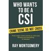 Ray Montgomery Who Wants to Be a CSI (Tascabile)