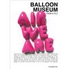Francesco Dobrovich Balloon Museum (Tascabile)