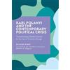 Peadar Kirby Karl Polanyi and the Contemporary Political Crisis (Tascabile)