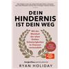 Ryan Holiday Dein Hindernis ist Dein Weg - Jubiläumsausgabe: (Copertina rigida)