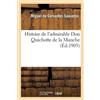 Miguel De Cervantes Sa Histoire de l'admirable Don Quichotte de la (Tascabile)