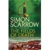 Simon Scarrow The Fields of Death (Wellington and Napoleon 4) (Tascabile)