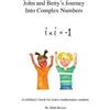 Matt Bower John and Betty's Journey into Complex Numbers (Tascabile)