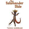 Tasha Hammond The Salamander Slide (Tascabile)
