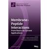 Nuno C. Santos Sónia Gonçalves Membrane-Peptide Interactions (Copertina rigida)