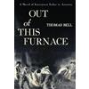 Thomas Bell Out of This Furnace (Tascabile) Regional