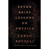 Carlo Rovelli Seven Brief Lessons on Physics (Copertina rigida)