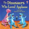 Russell Punter The Dinosaurs Who Loved Applause (Tascabile) Picture Books