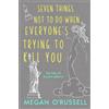 Megan O'Russell Seven Things Not to Do When Everyone's Trying to Kil (Tascabile)
